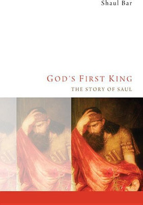 God's First King(English, Hardcover, Bar Shaul)