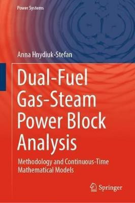 Dual-Fuel Gas-Steam Power Block Analysis(English, Hardcover, Hnydiuk-Stefan Anna)