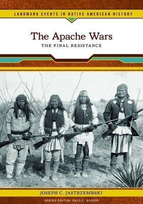 The Apache Wars(English, Paperback, Jastrzembski Joseph C.)