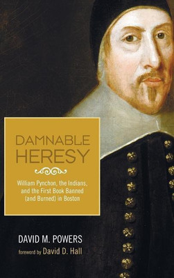 Damnable Heresy(English, Hardcover, Powers David M)