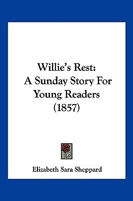 Willie's Rest(English, Paperback, Sheppard Elizabeth Sara)