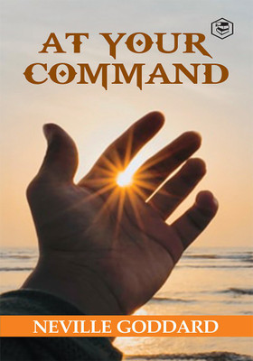 At Your Command(English, Paperback, Goddard Neville)