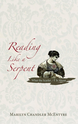 Reading Like a Serpent(English, Hardcover, McEntyre Marilyn)