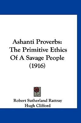 Ashanti Proverbs(English, Paperback, Rattray Robert Sutherland)