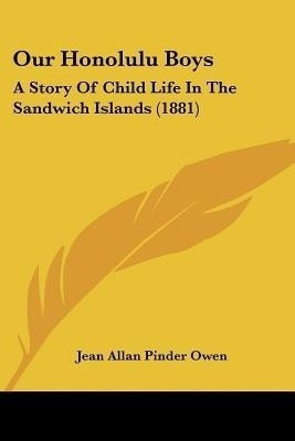Our Honolulu Boys(English, Paperback, Owen Jean Allan Pinder)