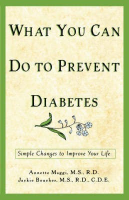 What You Can Do to Prevent Diabetes  - Simple Changes to Improve Your Life(English, Paperback, Maggi Annette)