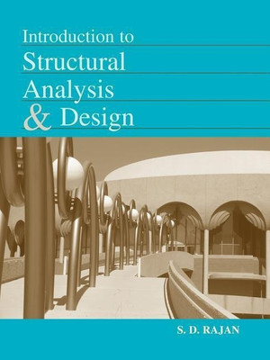 Introduction to Structural Analysis & Design(English, Paperback, Rajan S. D.)