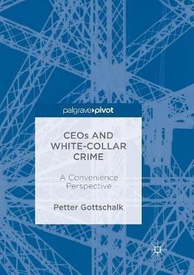 CEOs and White-Collar Crime(English, Paperback, Gottschalk Petter)