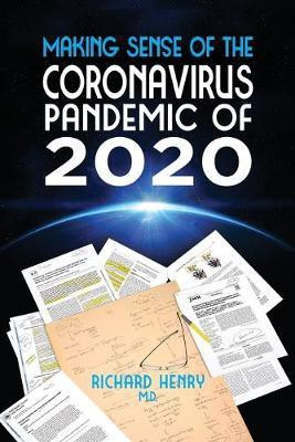 Making Sense of The Coronavirus Pandemic of 2020(English, Paperback, Henry Richard)