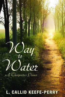 Way to Water(English, Hardcover, Keefe-Perry L Callid)