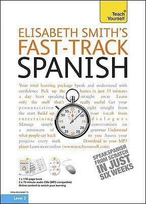 Fast-Track Spanish Book/CD Pack: Teach Yourself(English, Mixed media product, Smith Elisabeth)