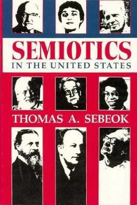 Semiotics in the United States(English, Paperback, Sebeok Thomas A.)