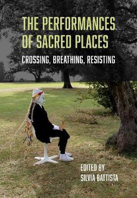 The Performances of Sacred Places(English, Hardcover, unknown)