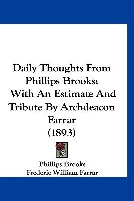 Daily Thoughts From Phillips Brooks(English, Paperback, Brooks Phillips)