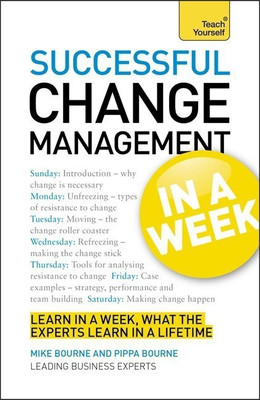 Change Management In A Week(English, Paperback, Bourne Mike)