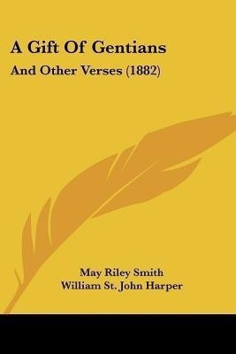 A Gift Of Gentians(English, Paperback, Smith May Riley)