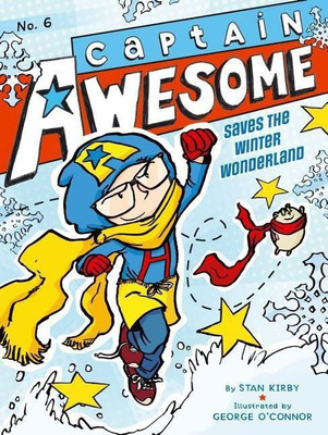 Captain Awesome Saves the Winter Wonderland(English, Paperback, Kirby Stan)