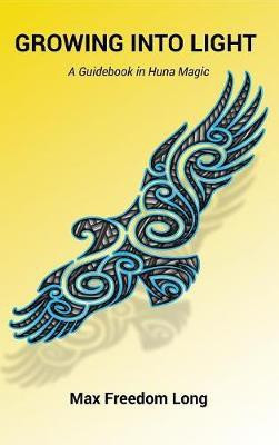 Growing Into Light(English, Hardcover, Long Max Freedom)