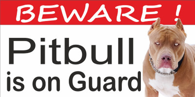 CREATIVE ADVERTISERS Beaware Pitbull on Gaurd Emergency Sign