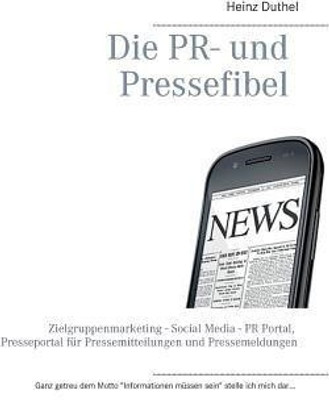 Die PR- und Pressefibel(German, Paperback, Duthel Heinz)