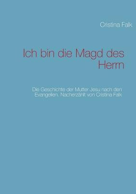 Ich bin die Magd des Herrn(German, Paperback, Falk Cristina)