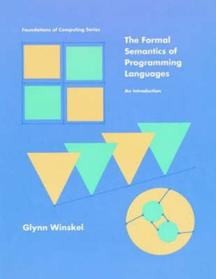 The Formal Semantics of Programming Languages(English, Hardcover, Winskel Glynn)