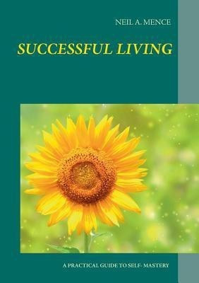 Successful Living(English, Paperback, Mence Neil a)