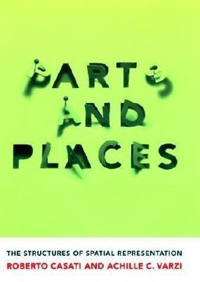 Parts and Places(English, Hardcover, Casati Roberto)