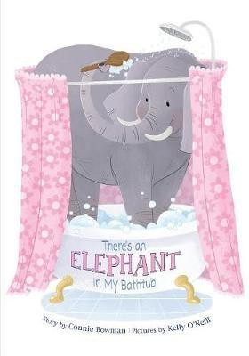 There's an Elephant in My Bathtub(English, Paperback, Bowman Connie)
