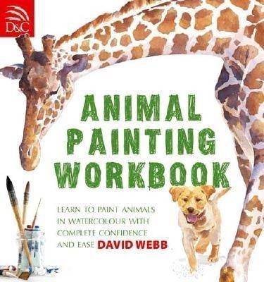 Animal Painting Workbook(English, Paperback, Webb David)