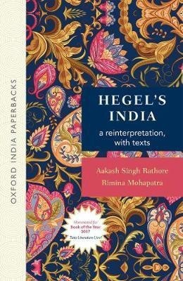 Hegel's India  - A Reinterpretation, with Texts(English, Paperback, Rathore Aakash Singh)