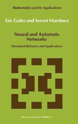 Neural and Automata Networks(English, Hardcover, Goles E.)