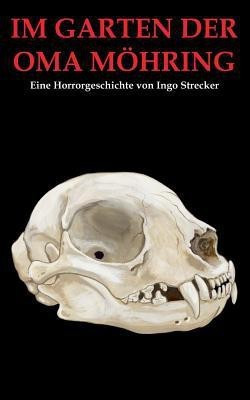 Im Garten der Oma Moehring(German, Paperback, Strecker Ingo)