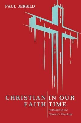 Christian Faith in Our Time(English, Paperback, Jersild Paul)