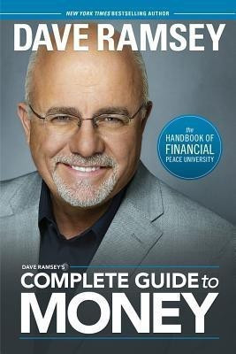Dave Ramsey's Complete Guide to Money(English, Hardcover, Ramsey Dave)