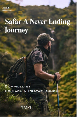 SAFAR A NEVER ENDING JOURNEY(Paperback, ER. SACHIN PRATAP SINGH)