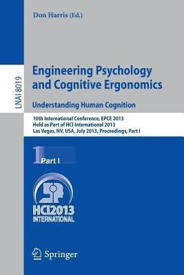 Engineering Psychology and Cognitive Ergonomics. Understanding Human Cognition(English, Paperback, unknown)