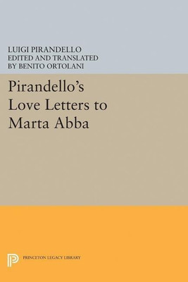 Pirandello's Love Letters to Marta Abba(English, Paperback, Pirandello Luigi)