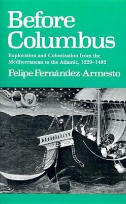 Before Columbus(English, Paperback, Fernandez-Armesto Felipe Dr.)