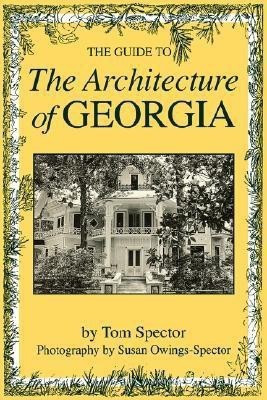 The Guide to the Architecture of Georgia(English, Paperback, Spector Tom)