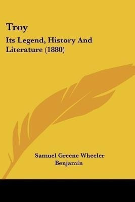 Troy(English, Paperback, Benjamin Samuel Greene Wheeler)