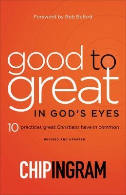 Good to Great in God`s Eyes - 10 Practices Great Christians Have in Common(English, Paperback, Ingram Chip)