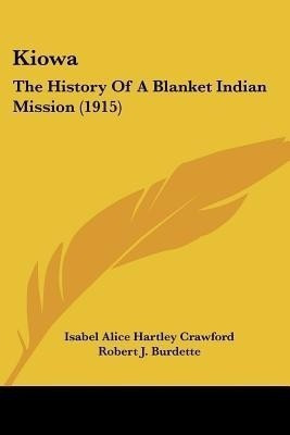 Kiowa(English, Paperback, Crawford Isabel Alice Hartley)
