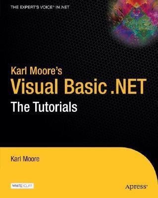 Karl Moore's Visual Basic .NET(English, Paperback, Moore Karl)