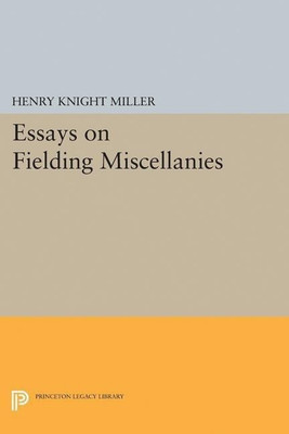 Essays on Fielding Miscellanies(English, Hardcover, Miller Henry Knight)