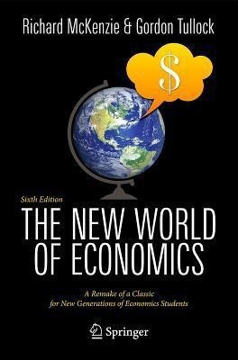 The New World of Economics(English, Paperback, McKenzie Richard B.)