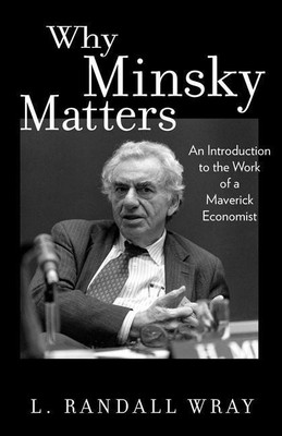 Why Minsky Matters(English, Paperback, Wray Larry Randall)