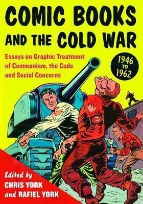 Comic Books and the Cold War, 1946-1962(English, Paperback, unknown)