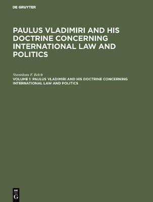 Paulus Vladimiri and his doctrine concerning international law and politics(English, Hardcover, Belch Stanislaus F.)