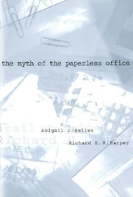 The Myth of the Paperless Office(English, Hardcover, Sellen Abigail J.)